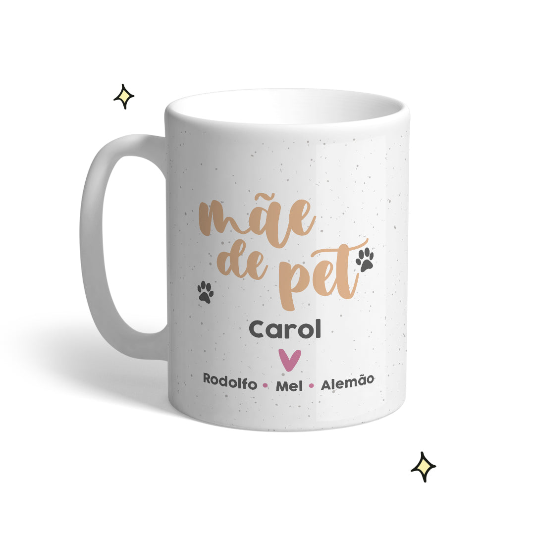 Caneca Personalizada - Mãe de Pet com nomes